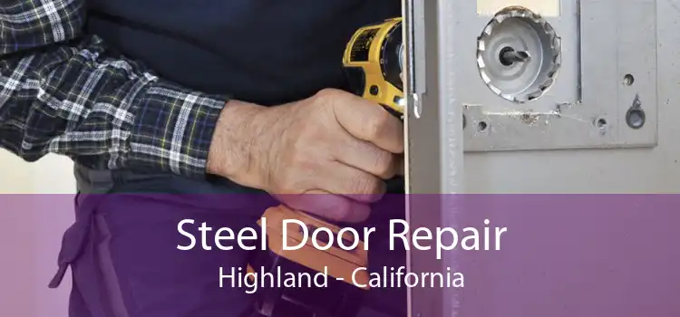Steel Door Repair Highland - California