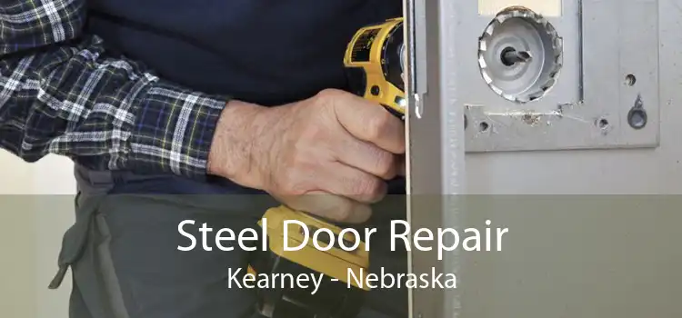 Steel Door Repair Kearney - Nebraska