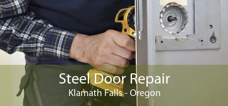Steel Door Repair Klamath Falls - Oregon