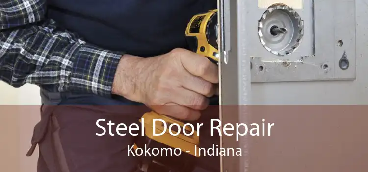 Steel Door Repair Kokomo - Indiana