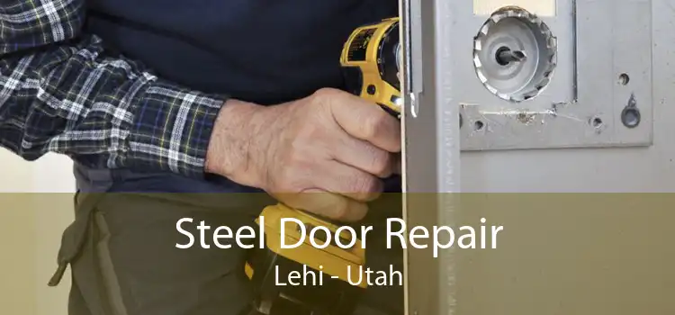 Steel Door Repair Lehi - Utah