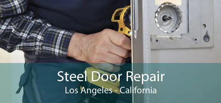 Steel Door Repair Los Angeles - California
