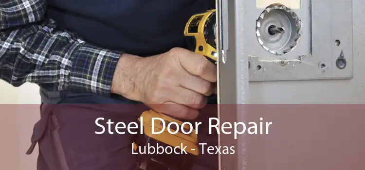 Steel Door Repair Lubbock - Texas