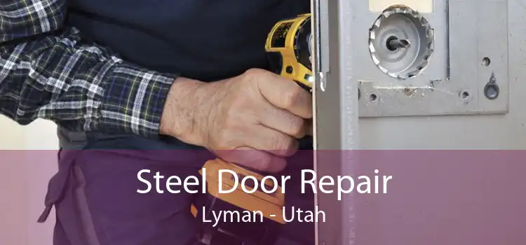 Steel Door Repair Lyman - Utah