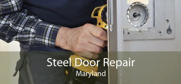 Steel Door Repair Maryland