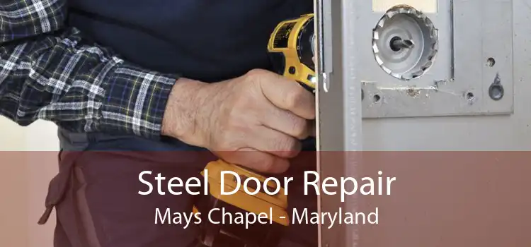 Steel Door Repair Mays Chapel - Maryland