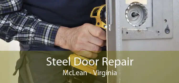 Steel Door Repair McLean - Virginia