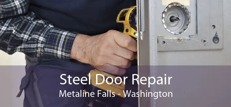 Steel Door Repair Metaline Falls - Washington