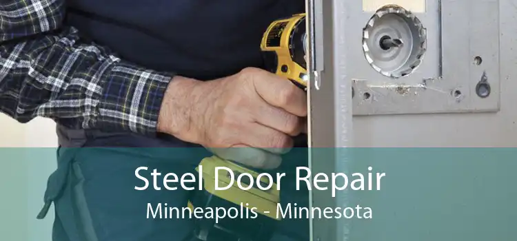 Steel Door Repair Minneapolis - Minnesota