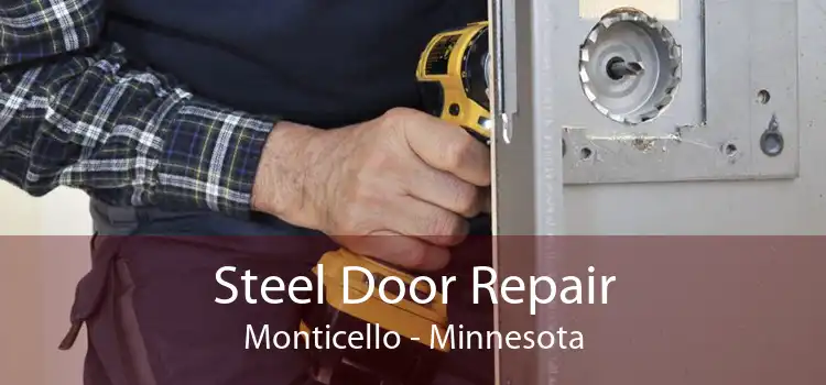 Steel Door Repair Monticello - Minnesota