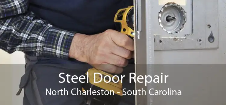 Steel Door Repair North Charleston - South Carolina