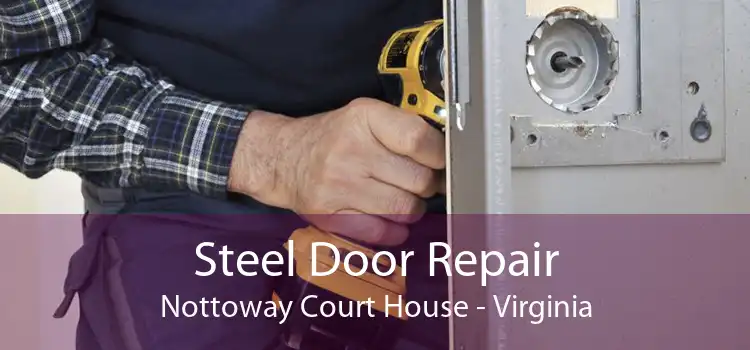 Steel Door Repair Nottoway Court House - Virginia