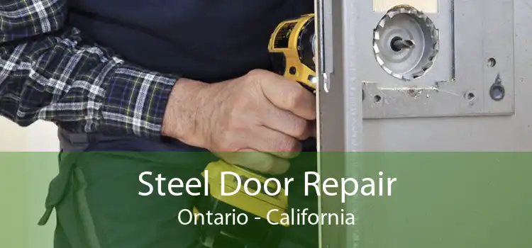 Steel Door Repair Ontario - California