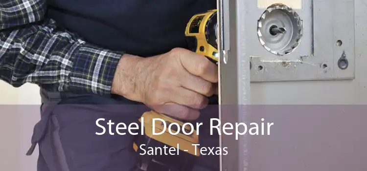 Steel Door Repair Santel - Texas