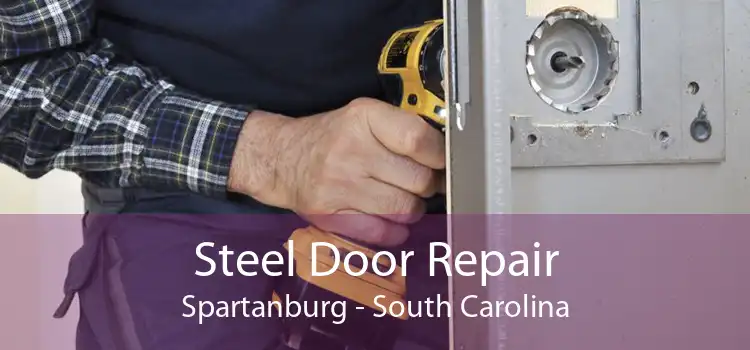 Steel Door Repair Spartanburg - South Carolina