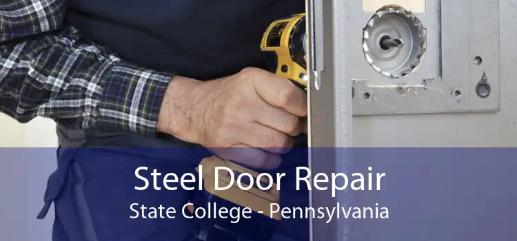 Steel Door Repair State College - Pennsylvania
