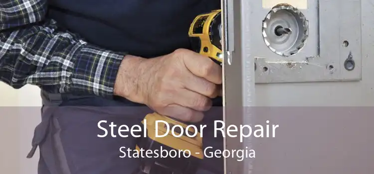 Steel Door Repair Statesboro - Georgia