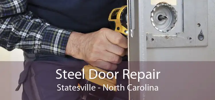 Steel Door Repair Statesville - North Carolina