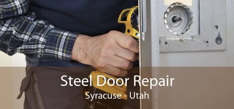 Steel Door Repair Syracuse - Utah