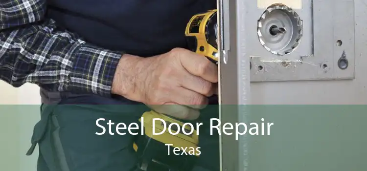 Steel Door Repair Texas