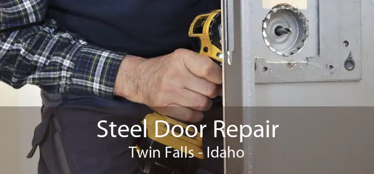 Steel Door Repair Twin Falls - Idaho