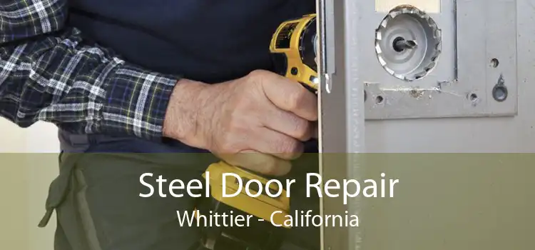 Steel Door Repair Whittier - California