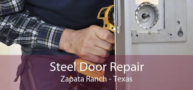 Steel Door Repair Zapata Ranch - Texas