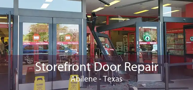 Storefront Door Repair Abilene - Texas