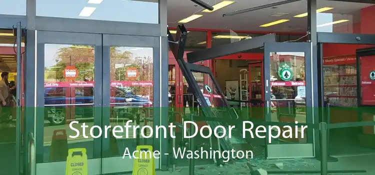Storefront Door Repair Acme - Washington