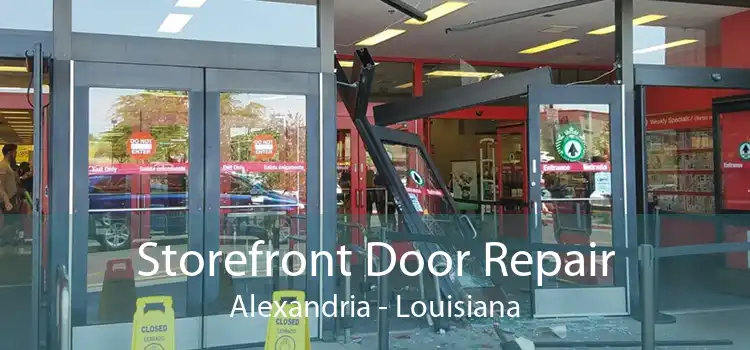 Storefront Door Repair Alexandria - Louisiana