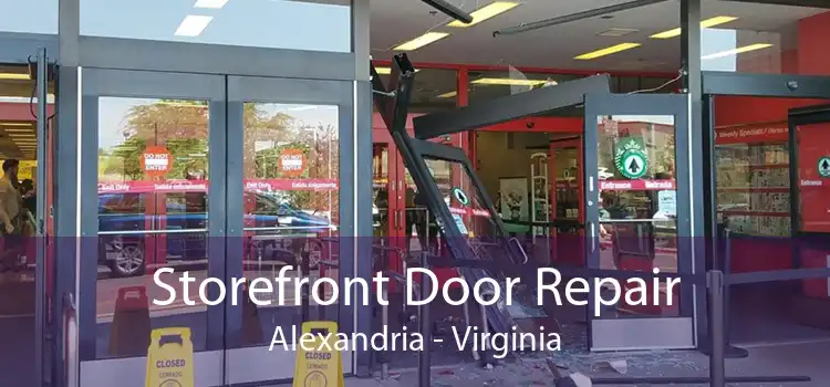 Storefront Door Repair Alexandria - Virginia