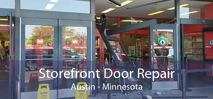 Storefront Door Repair Austin - Minnesota