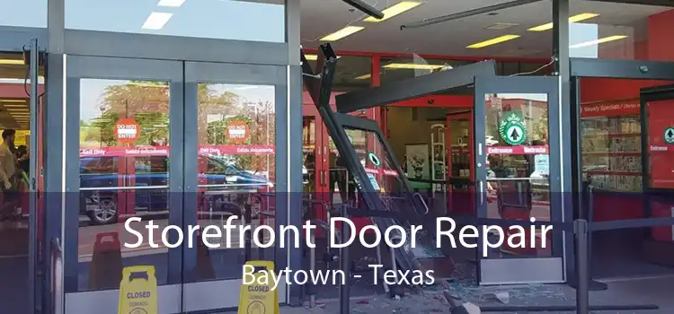 Storefront Door Repair Baytown - Texas