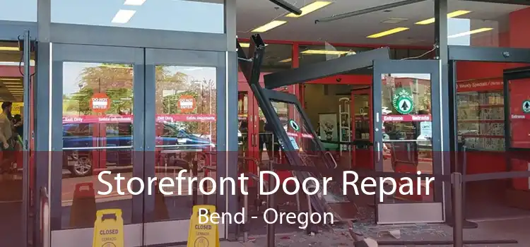 Storefront Door Repair Bend - Oregon