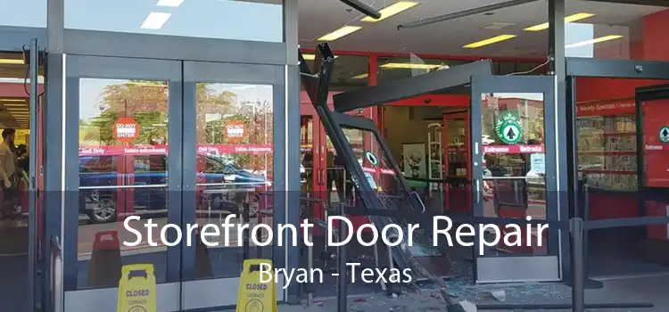 Storefront Door Repair Bryan - Texas