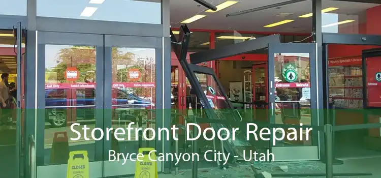 Storefront Door Repair Bryce Canyon City - Utah