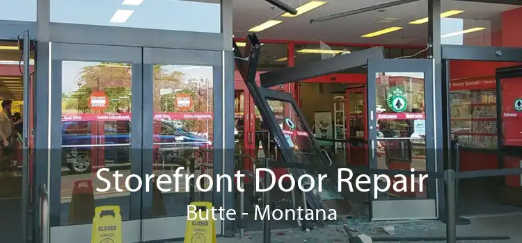Storefront Door Repair Butte - Montana