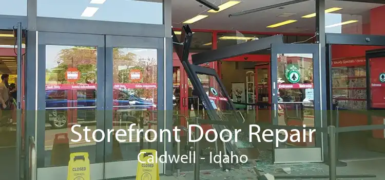 Storefront Door Repair Caldwell - Idaho