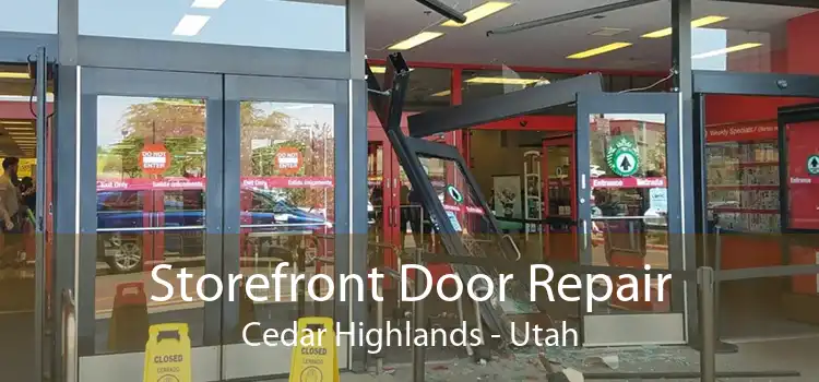 Storefront Door Repair Cedar Highlands - Utah