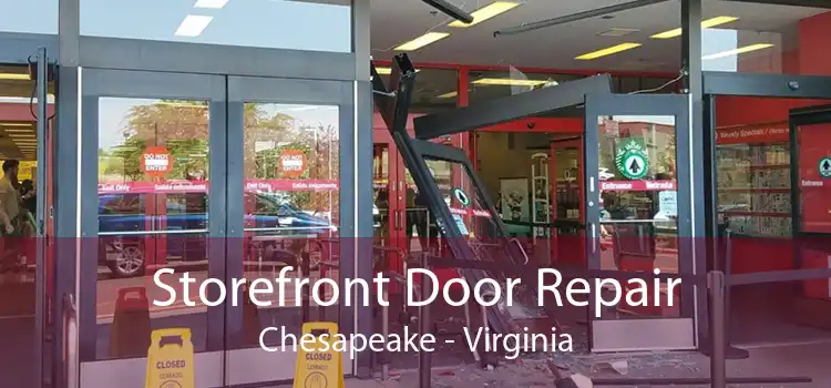 Storefront Door Repair Chesapeake - Virginia