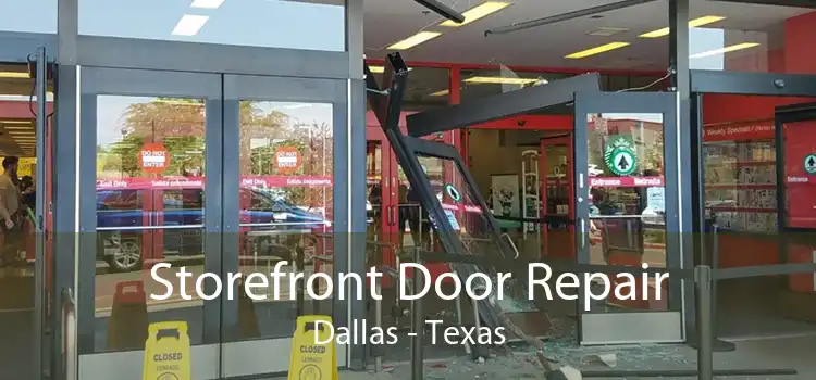 Storefront Door Repair Dallas - Texas