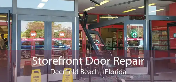 Storefront Door Repair Deerfield Beach - Florida