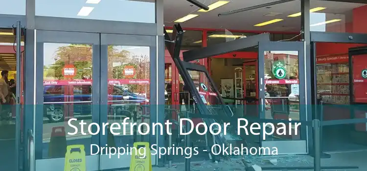 Storefront Door Repair Dripping Springs - Oklahoma