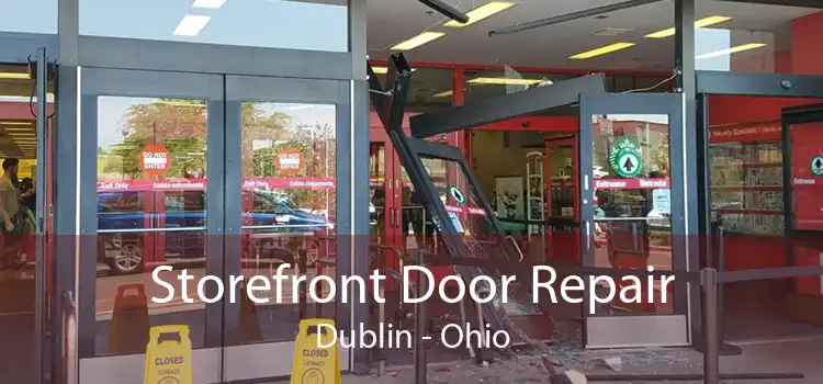 Storefront Door Repair Dublin - Ohio