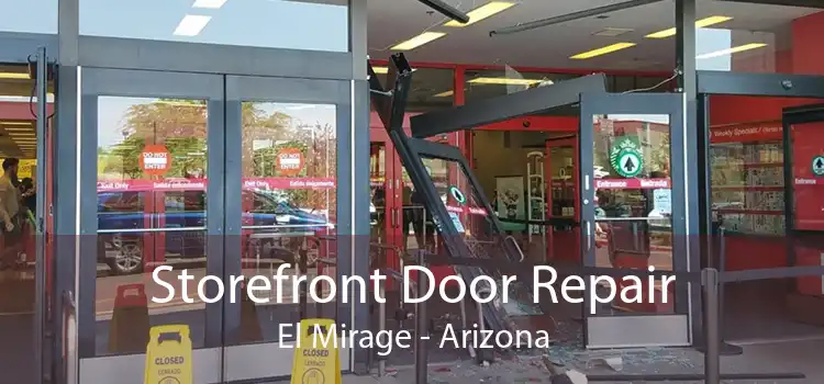 Storefront Door Repair El Mirage - Arizona