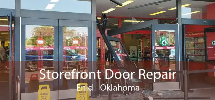 Storefront Door Repair Enid - Oklahoma