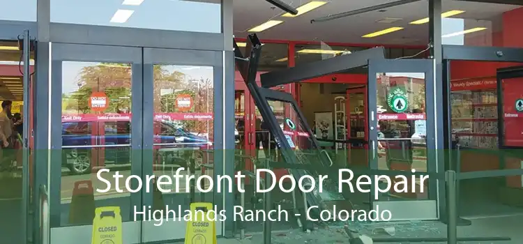 Storefront Door Repair Highlands Ranch - Colorado