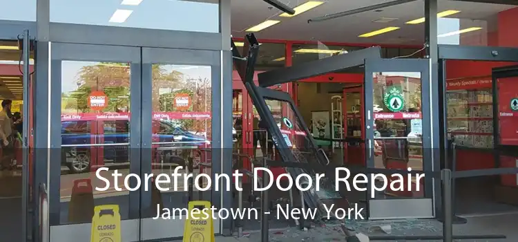 Storefront Door Repair Jamestown - New York