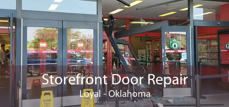 Storefront Door Repair Loyal - Oklahoma