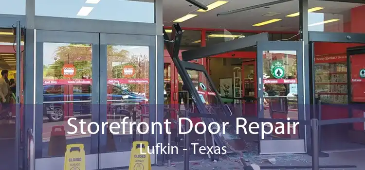 Storefront Door Repair Lufkin - Texas